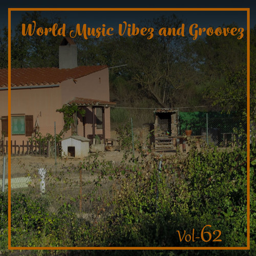 World Music Vibez and Grooves, Vol. 62