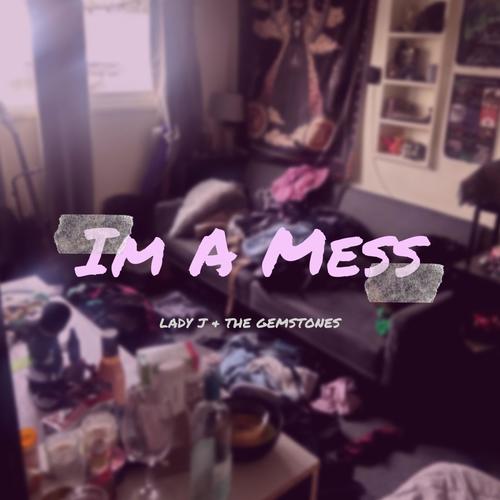 Im A Mess (Explicit)