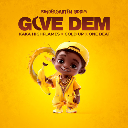 Give Dem (Kindergarten Riddim)