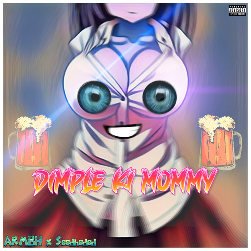 Dimple Ki Mommy (Explicit)