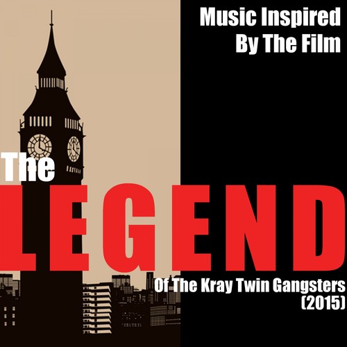 Music Inspired by the Film: The Legend of the Kray Twin Gangsters (2015)