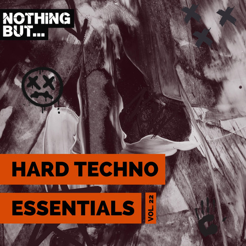 Nothing But... Hard Techno Essentials, Vol. 22 (Explicit)