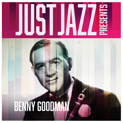 Just Jazz Presents, Benny Goodman