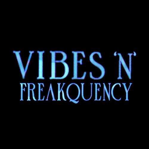 Vibes 'N' Freakquency (Explicit)