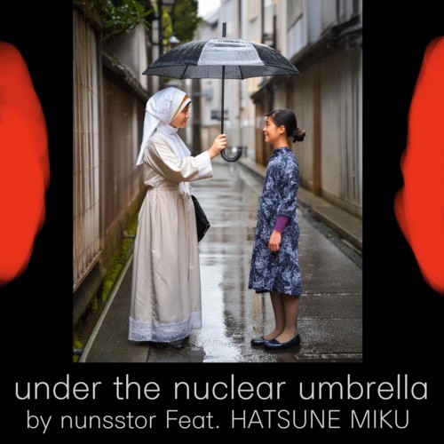 Under the Nuclear Umbrella (feat. 初音ミク)