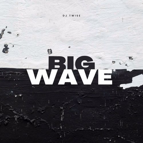 Big Wave (Explicit)