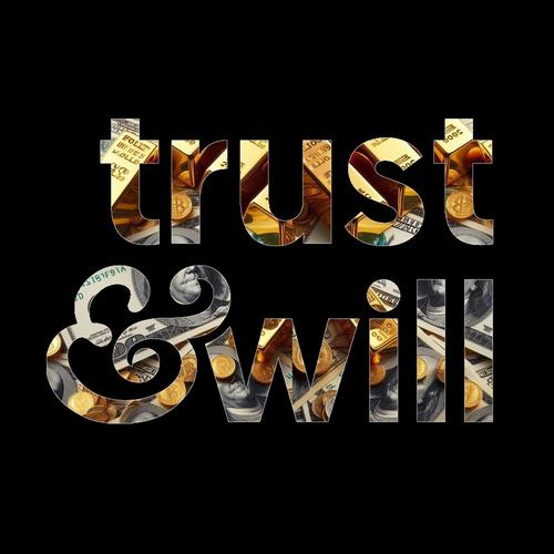 Trust & Will