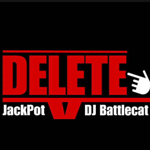 DELETE (feat. DJ BATTLECAT) [JackPot Remix Version] [Explicit]