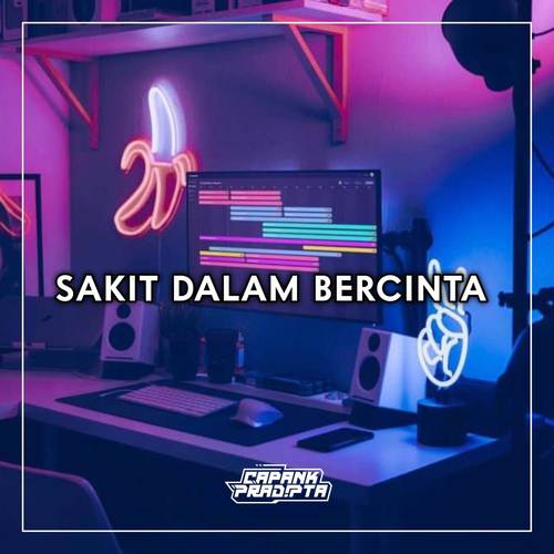 DJ SAKIT DALAM BERCINTA