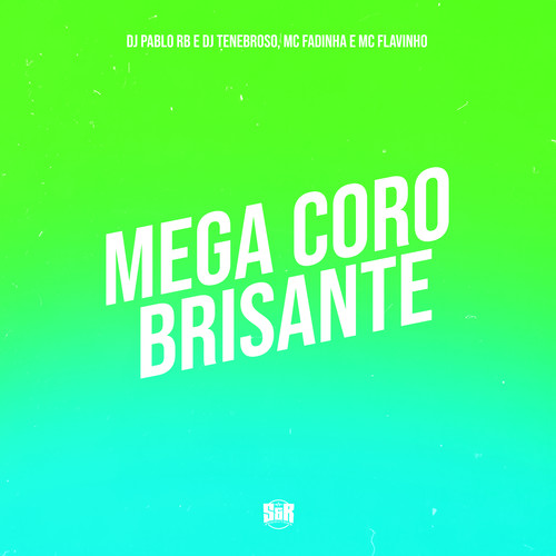 Mega Coro Brisante (Explicit)