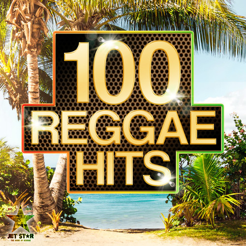 100 Reggae Hits (Explicit)