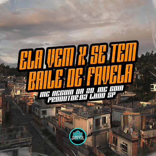 Ela Vem X Se Tem Baile de Favela (Explicit)