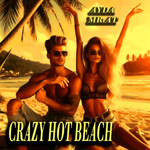 Crazy Hot Beach (feat. Ayda)