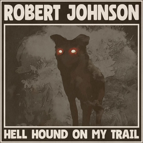 Hell Hound on My Trail (Remastered 2014)