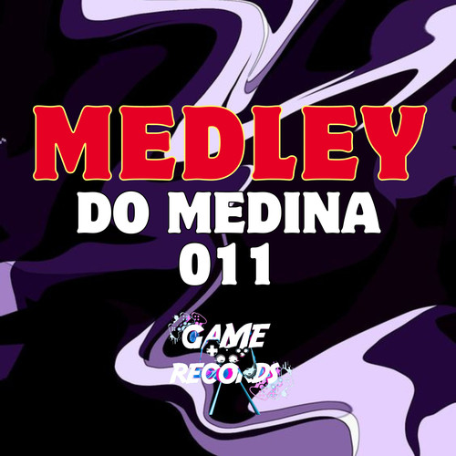 Medley do Medina 011 (Explicit)