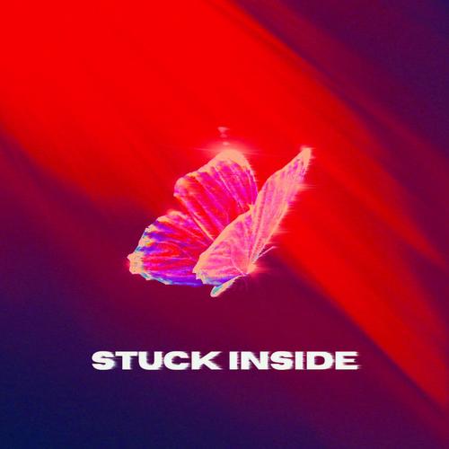 Stuck inside (Explicit)