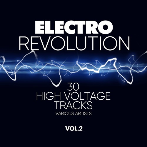Electro Revolution (30 High Voltage Tracks), Vol. 2