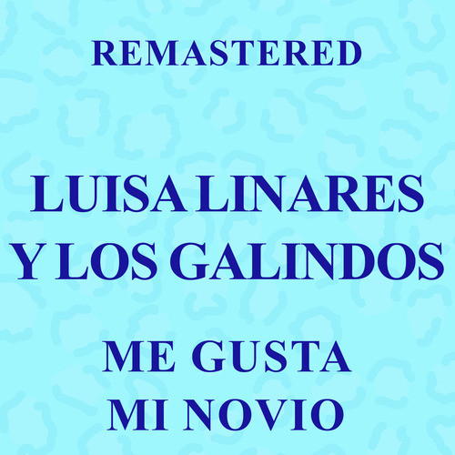 Me gusta mi novio (Remastered)