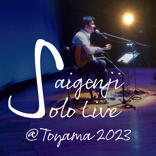 Saigenji solo Live at Toyama 2023