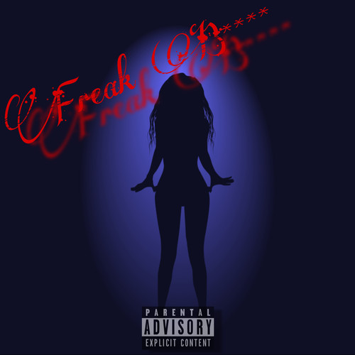 Freak Bitch (Explicit)