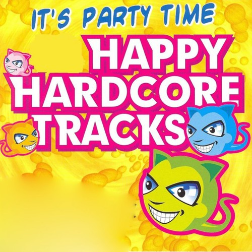 It's Party Time - Happy Hardcore Tracks!