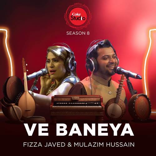 Ve Baneya (Coke Studio Season 8)