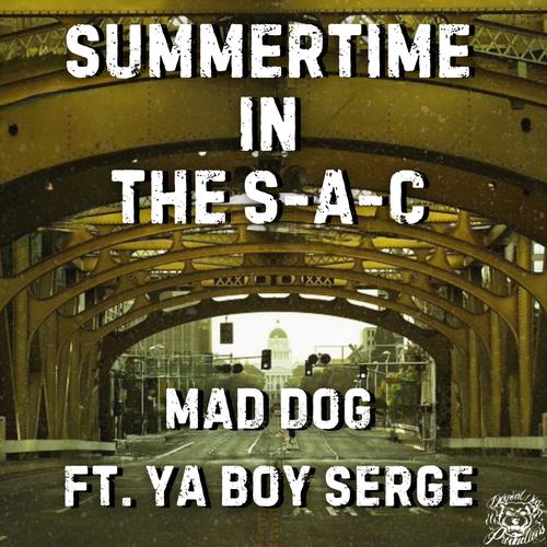 SUMMERTIME IN THE S-A-C (feat. YA BOI SERGE)