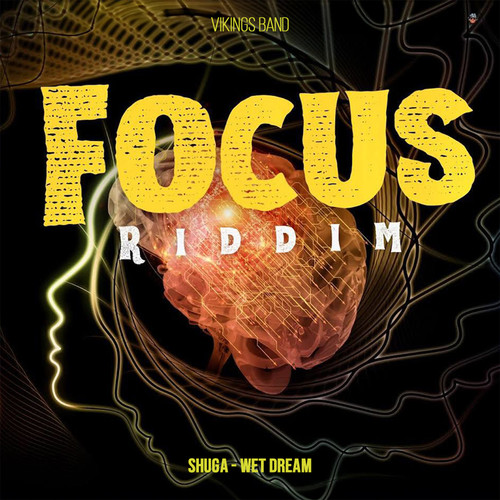 Wet Dream (Focus Riddim)