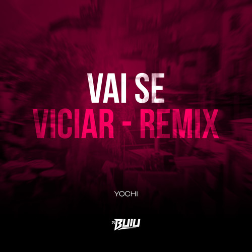 Vai Se Viciar (Explicit)