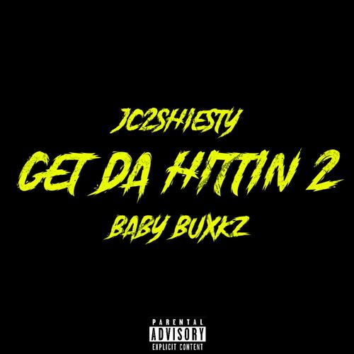 Get Da Hittin 2 (feat. BabyBuxkz) [Explicit]