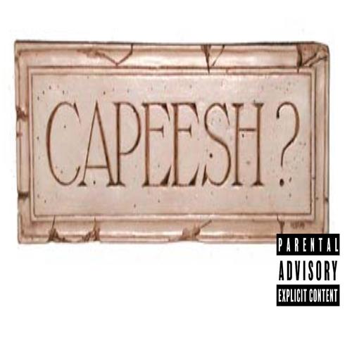 capeesh (feat. kill saturn) [Explicit]