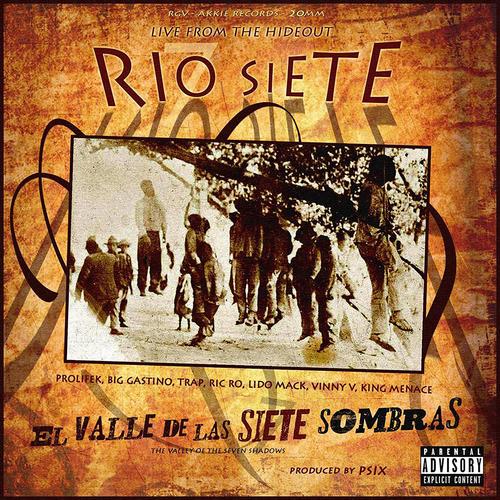 Rio Siete / EL Valle De Las Siete Sombras (feat. Prolifek, Trap, Ric Ro, Lido Mack, Vinny V & King Menace)