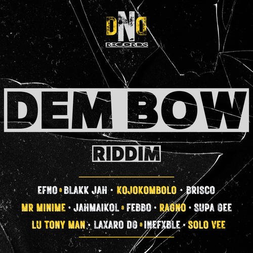 DEM BOW RIDDIM (Explicit)