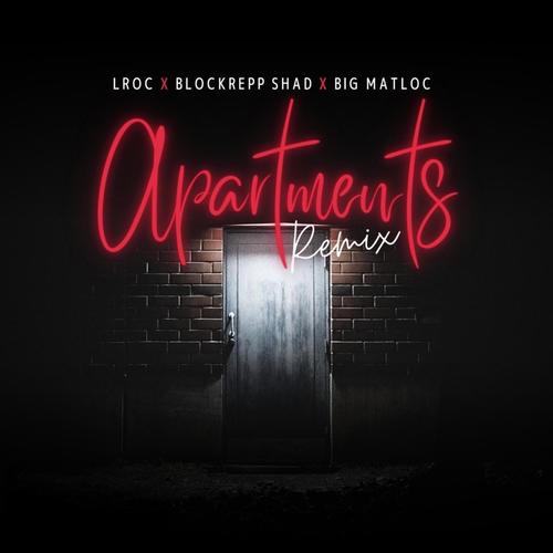 Apartments (feat. Blockrepp Shad & Big Matloc) [Clean REMIX]