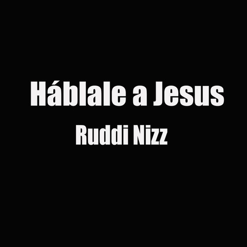 Hablale a Jesus