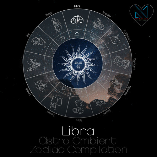 Libra (Astro Ambient Zodiac Compilation)