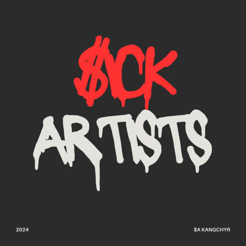 SICK ARTISTS (Explicit)