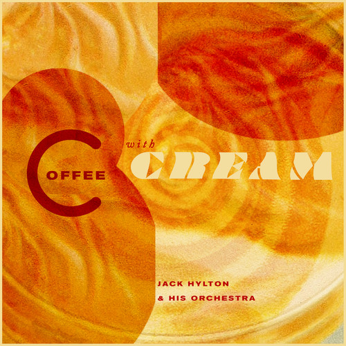 Coffee with Cream with Jack Hylton