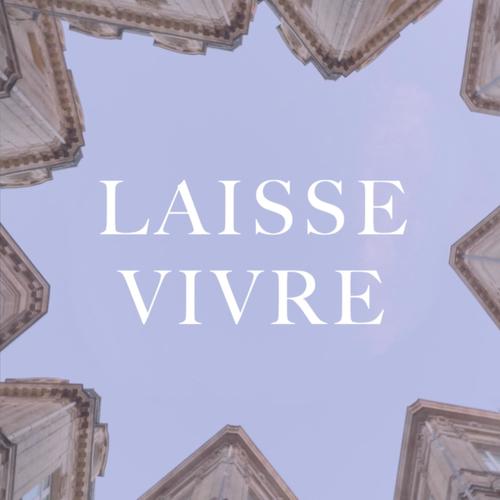 laisse vivre.