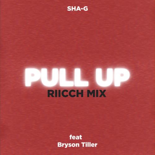 Pull Up Riicch Mix (feat. Bryson Tiller) [Explicit]