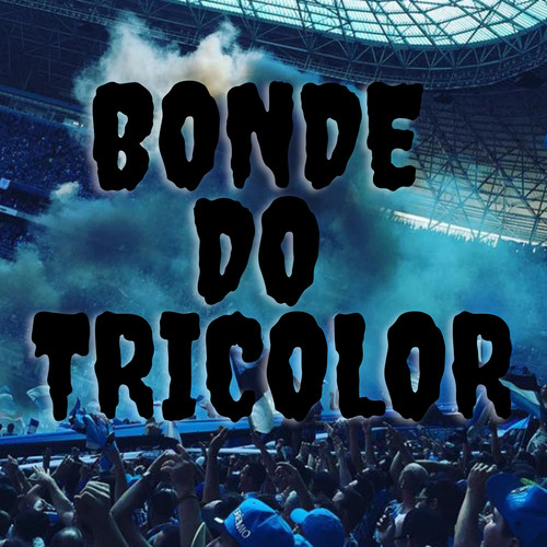 Bonde do Tricolor (Explicit)