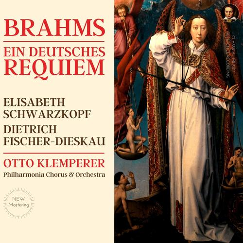 Brahms: Ein Deutsches Requiem, nach Worten der heiligen Schrift, Op. 45