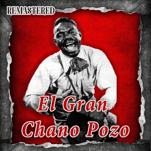 El Gran Chano Pozo (Remastered)