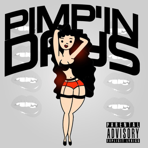 Pimpin Days (Explicit)