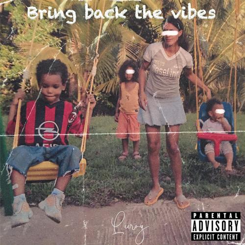 Bring back the vibes (Explicit)