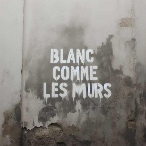 Blanc comme les murs (Explicit)