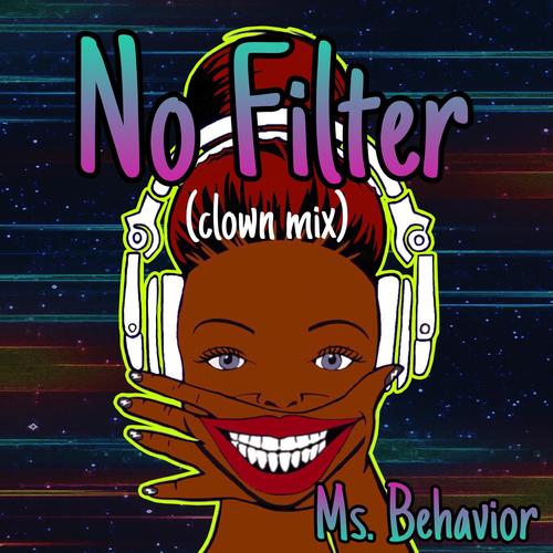 No Filter (clown mix)