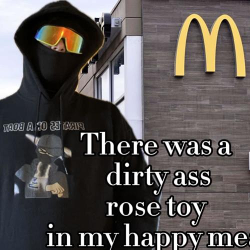 There was a dirty ass rose toy in my happy meal (feat. Motion) [Explicit]