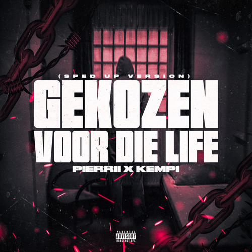 Gekozen Voor Die Life (Sped Up) [Explicit]