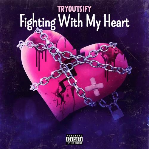 Fighting With My Heart (Explicit)